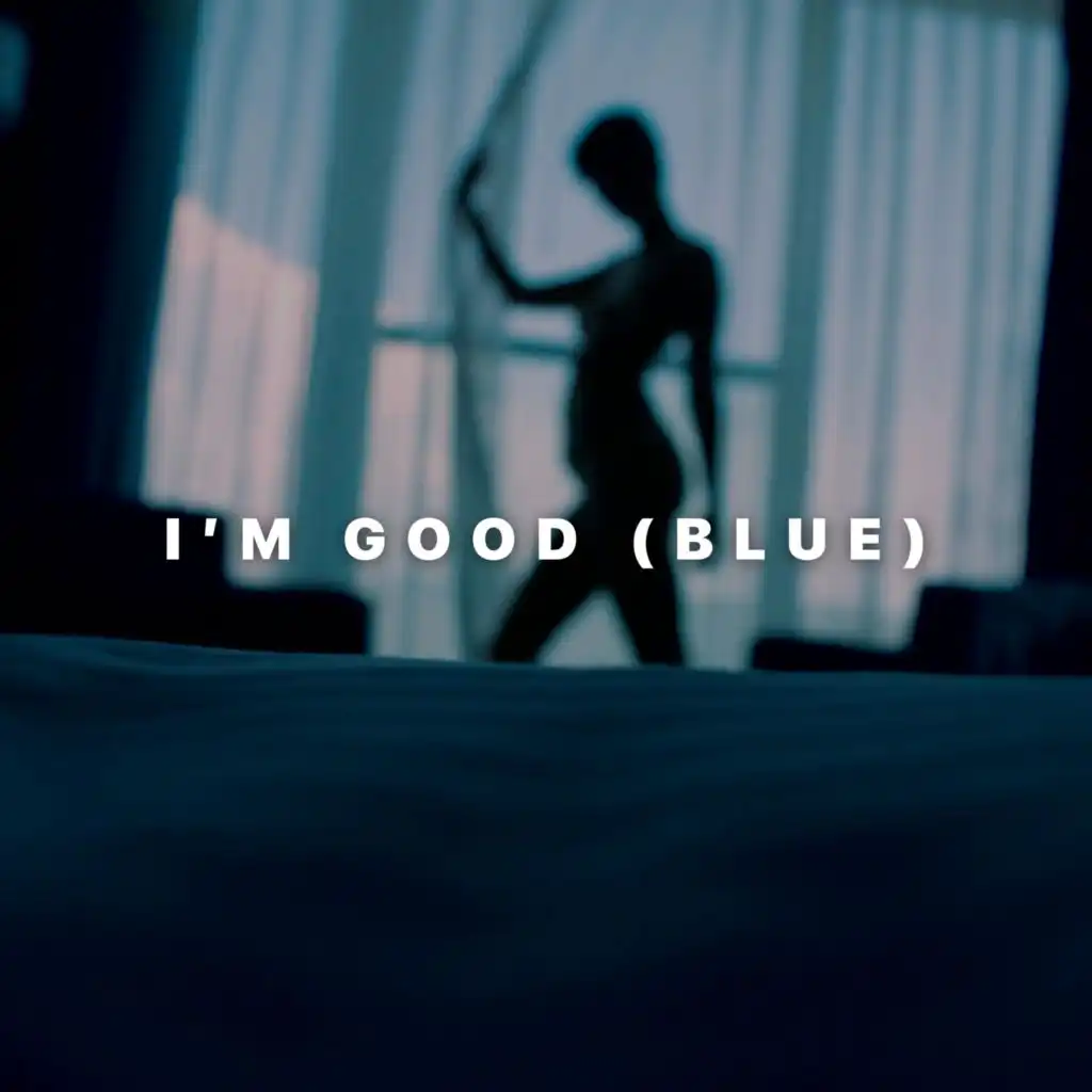 I'm Good (Blue)