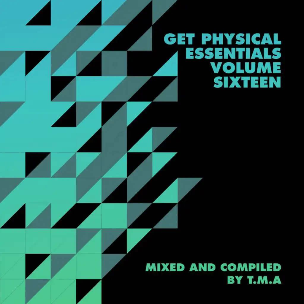 Get Physical Presents: Essentials, Vol. 16 - Mixed & Compiled by T.M.A