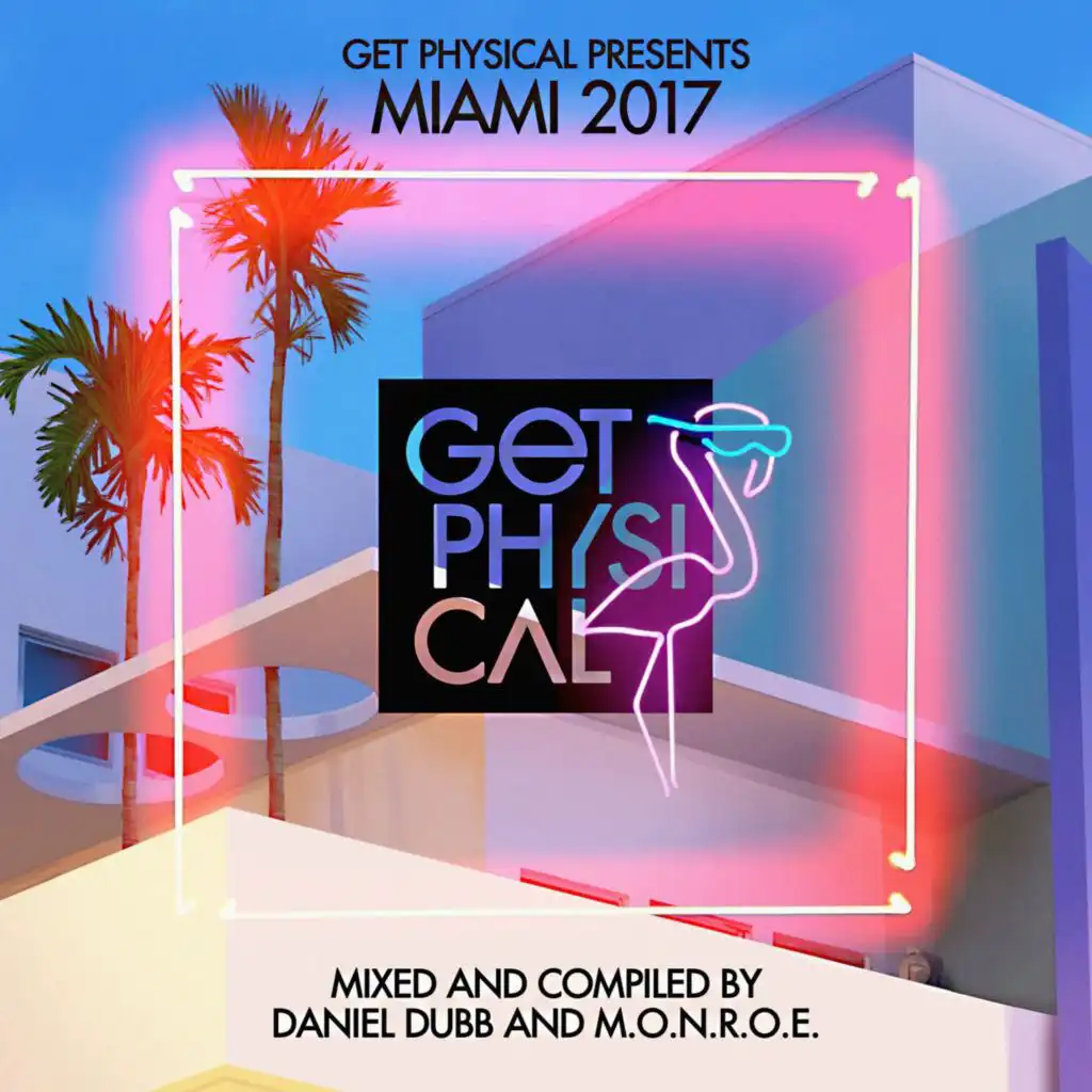 Get Physical Presents: Miami 2017