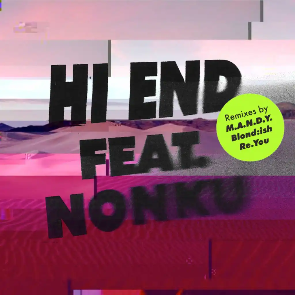 Hi End (Rework) [feat. Nonku Phiri]