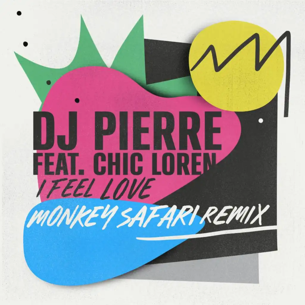 I Feel Love (Monkey Safari Remix) [feat. Chic Loren]