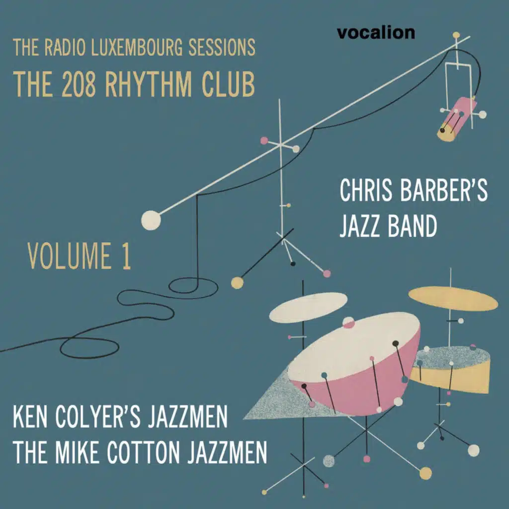 The Radio Luxembourg Sessions: The 208 Rhythm Club, Vol. 1