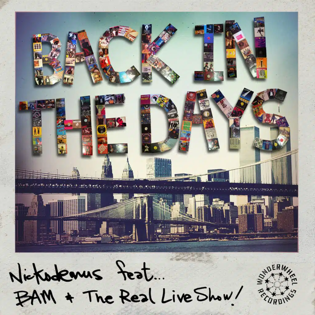 Back in the Day (feat. The Real Live Show & BAM)