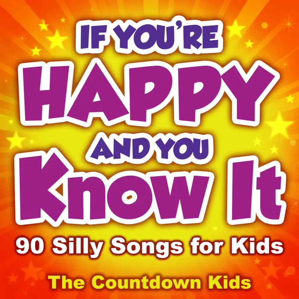 If You're Happy and You Know It: 90 Silly Songs for Kids