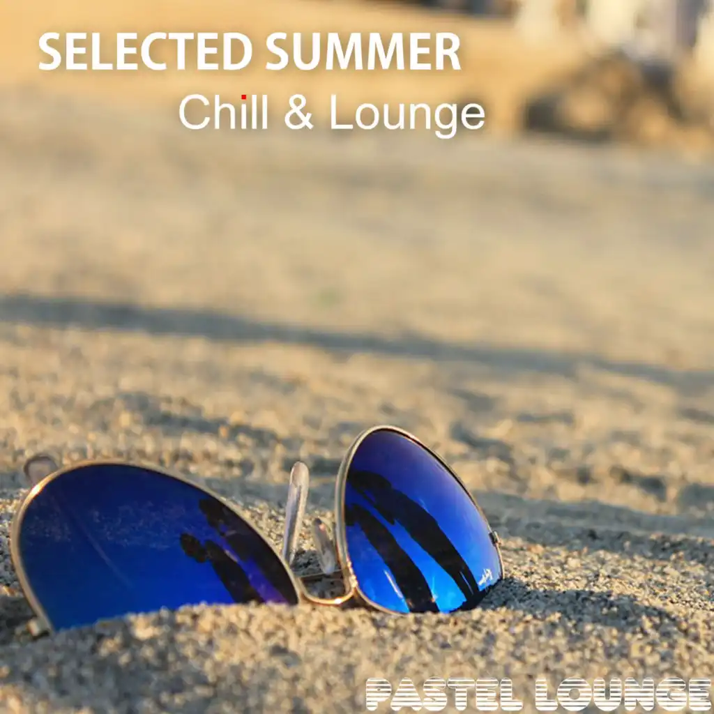 Selected Summer Chill & Lounge