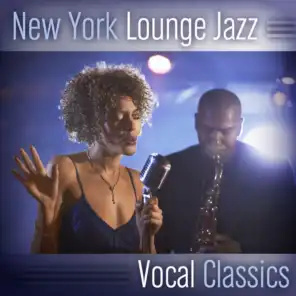New York Lounge Jazz (Vocal Classics)