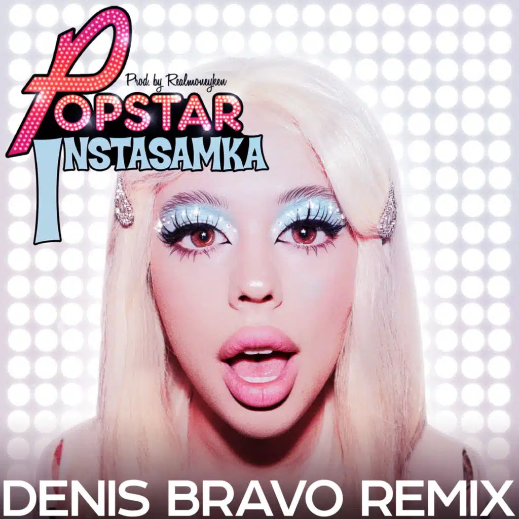 INSTASAMKA - POPSTAR (Denis Bravo Radio Edit)
