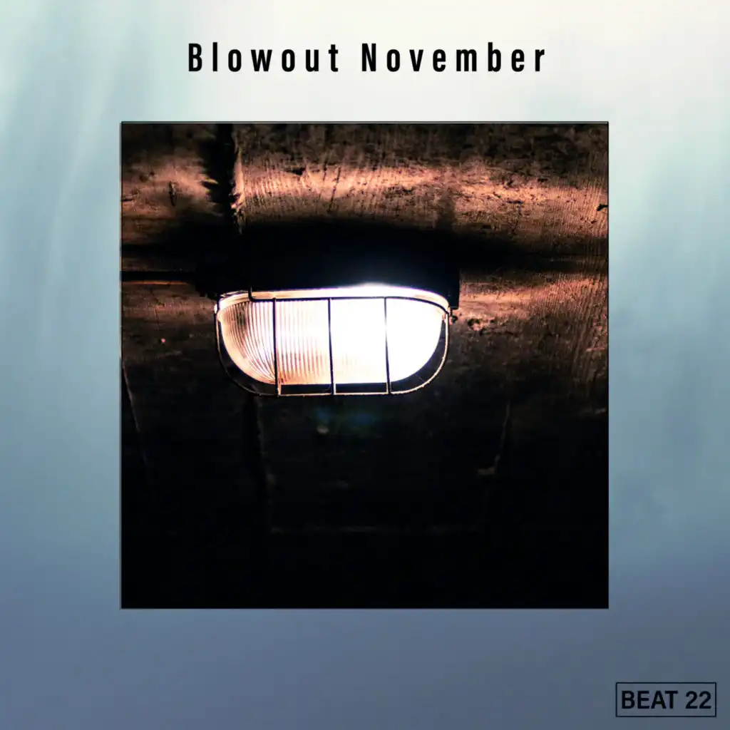 Blowout November Beat 22