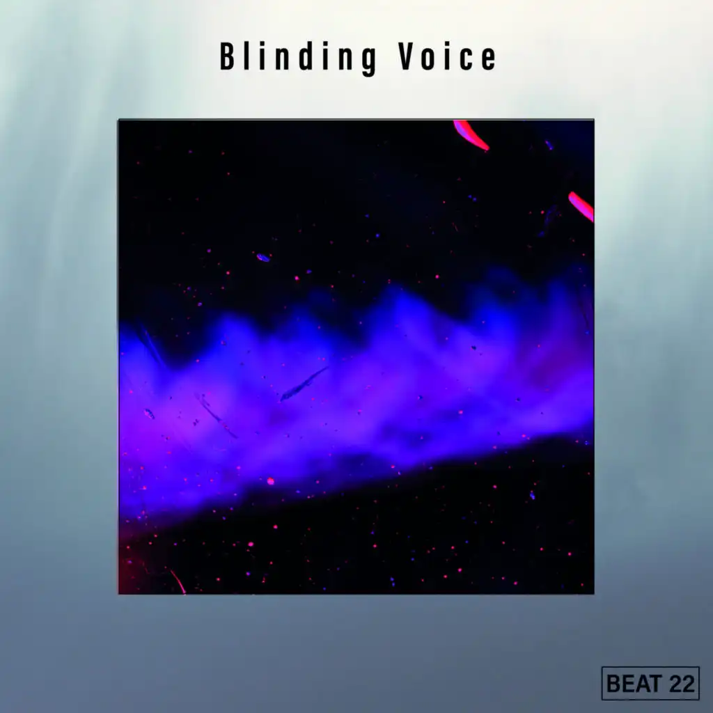 Blinding Voice Beat 22