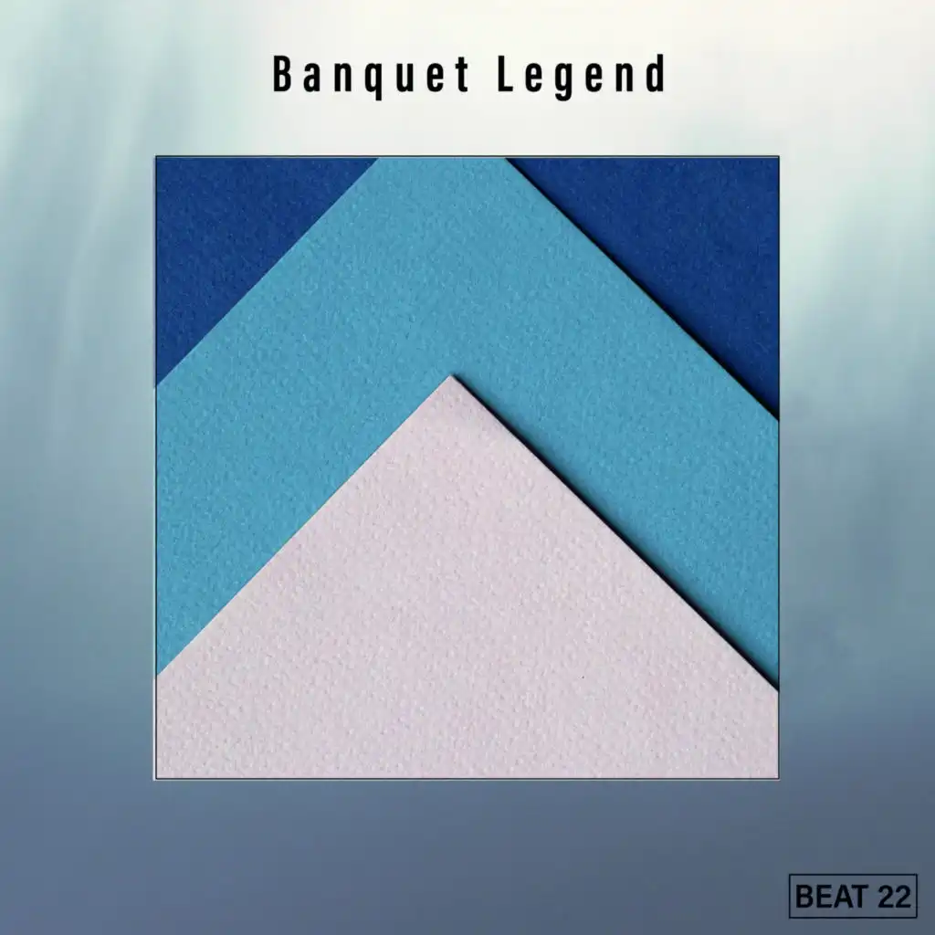 Banquet Legend Beat 22