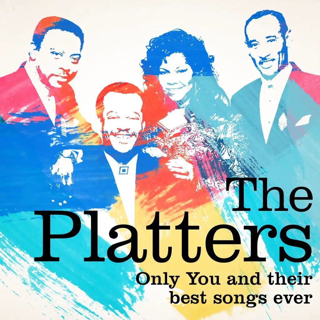 The Platters : Only You and Their Best Songs Ever