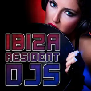 Ibiza Resident DJs