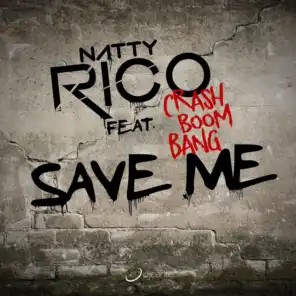 Save Me (Extended Mix) [ft. Crash Boom Bang]