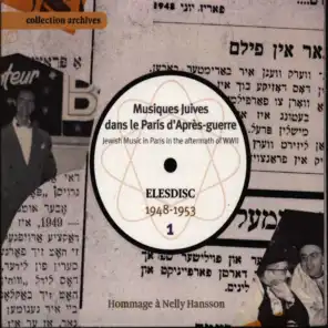 Musiques juives dans le Paris d'après-guerre, Vol. 1 (Elesdisc 1948-1953 - Hommage à Nelly Hansson)