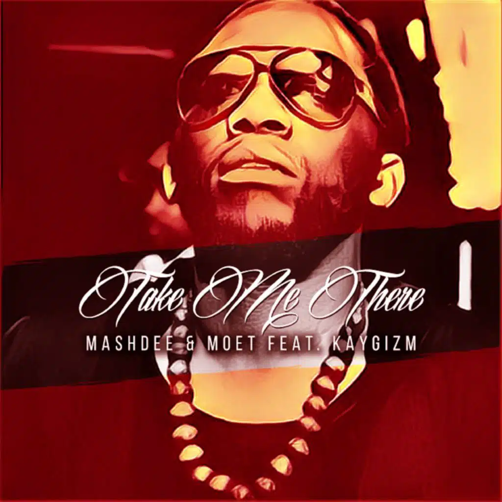 Take Me There (Hey There) [feat. KayGizm]