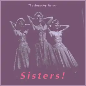 Sisters! the Sweet Sound of the Beverley Sisters