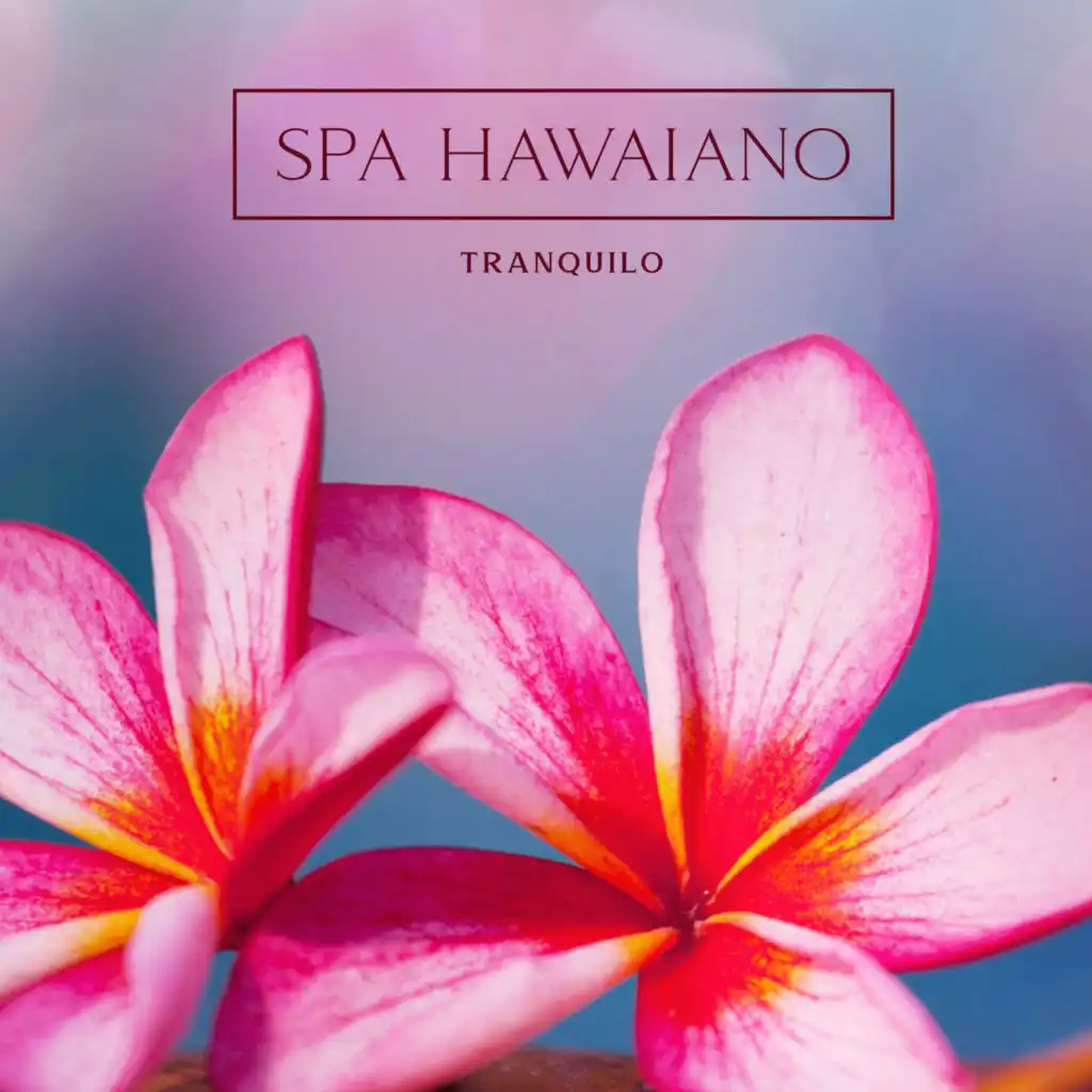 Spa Hawaiano Tranquilo (Música Exótico para Meditación Ho'oponopono e Masajes Relajantes)