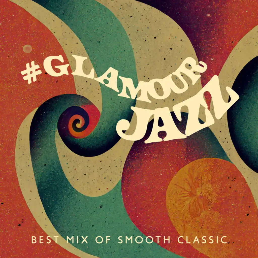 #Glamour Jazz – Best Mix of Smooth Classic