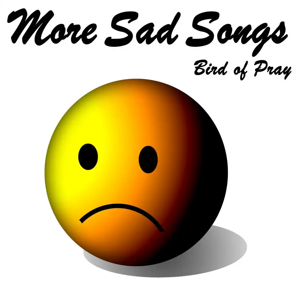 More Sad Songs