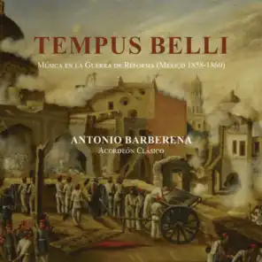 Tempus Belli, Música en la Guerra de Reforma, México 1858-1861