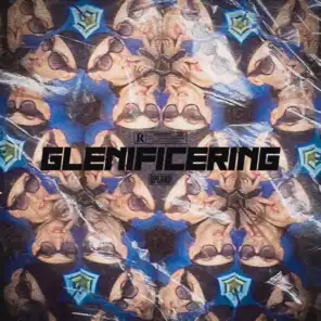 GLENIFICERING (Interlude)
