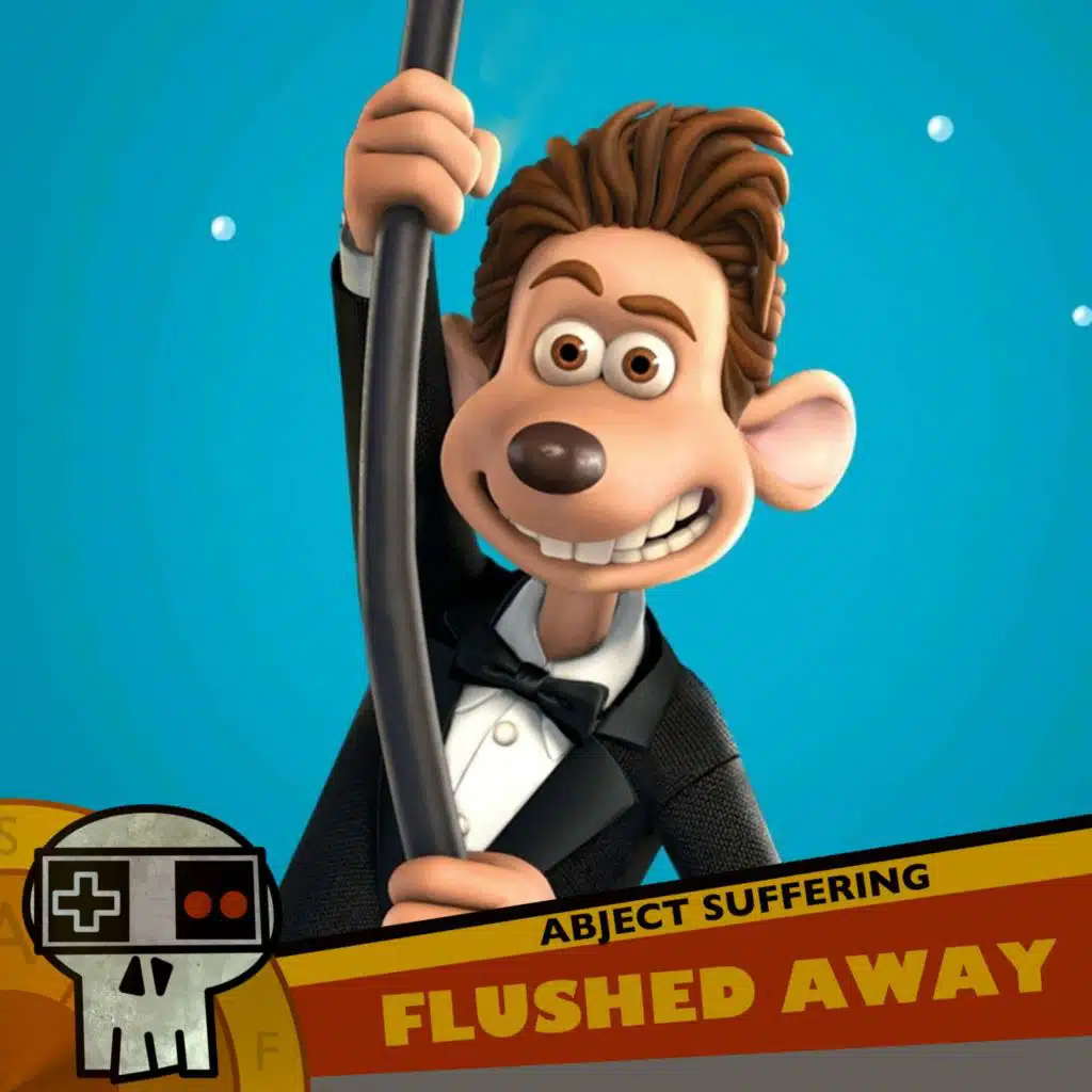 Episode 471: Flushed Away