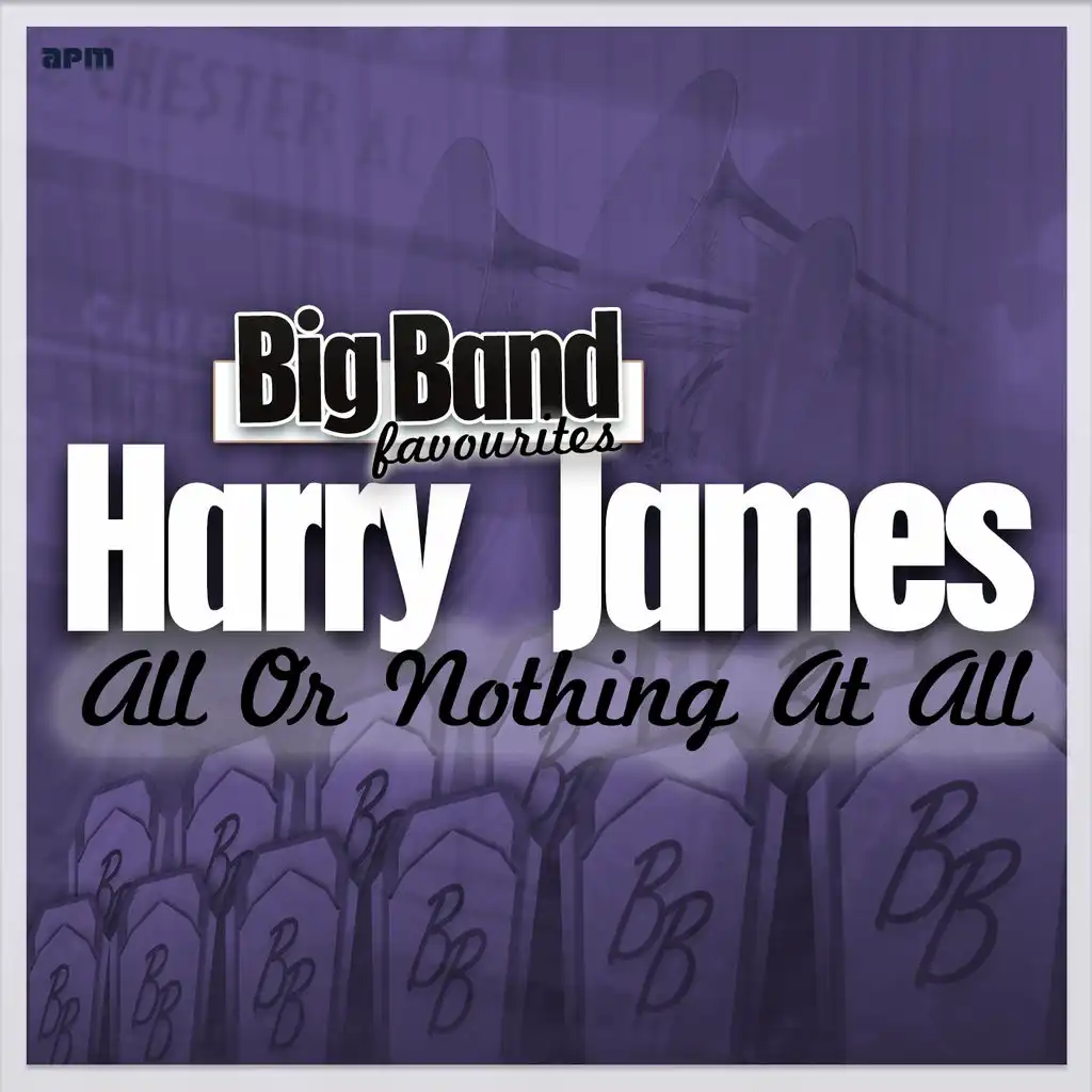 All or Nothing at All - Big Band Favourites