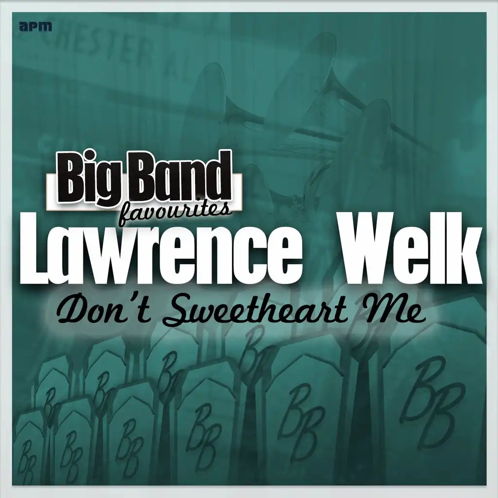 Don't Sweetheart Me - Big Band Favourites