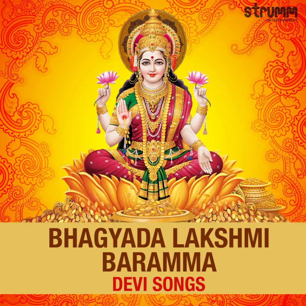 Bhagyada Lakshmi Baramma - Devi Songs by Various Artists | Play on Anghami