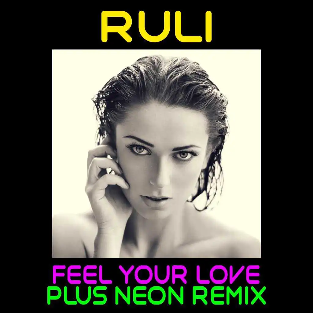 Feel Your Love (Plus Neon Club Remix)