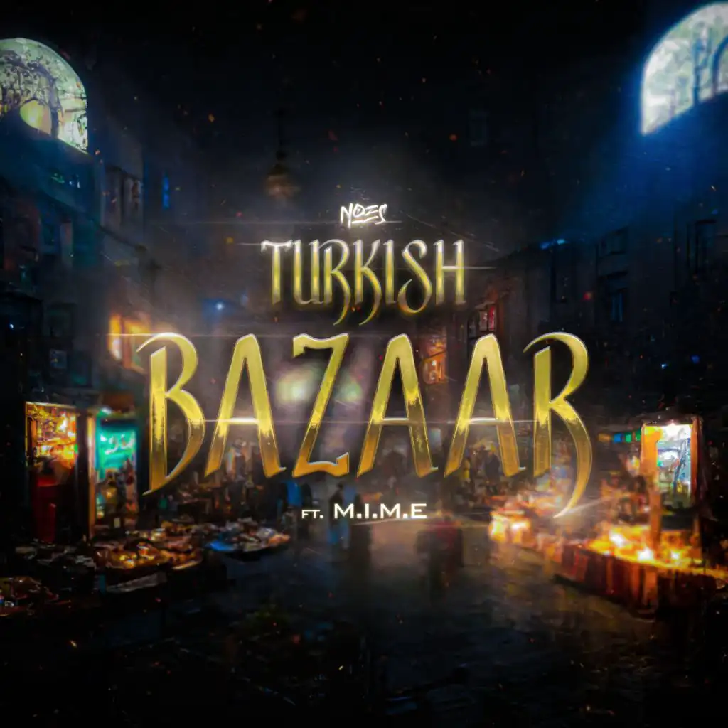 Turkish Bazaar (feat. M.I.M.E)