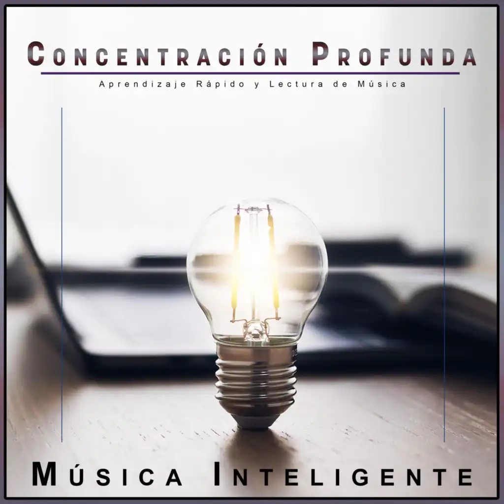 Concentración Profunda: Aprendizaje Rápido y Lectura de Música