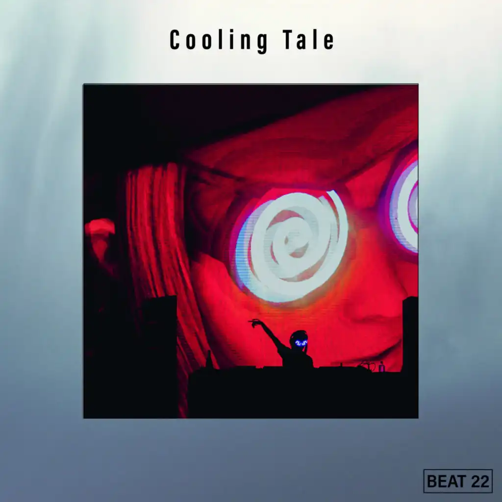 Cooling Tale Beat 22