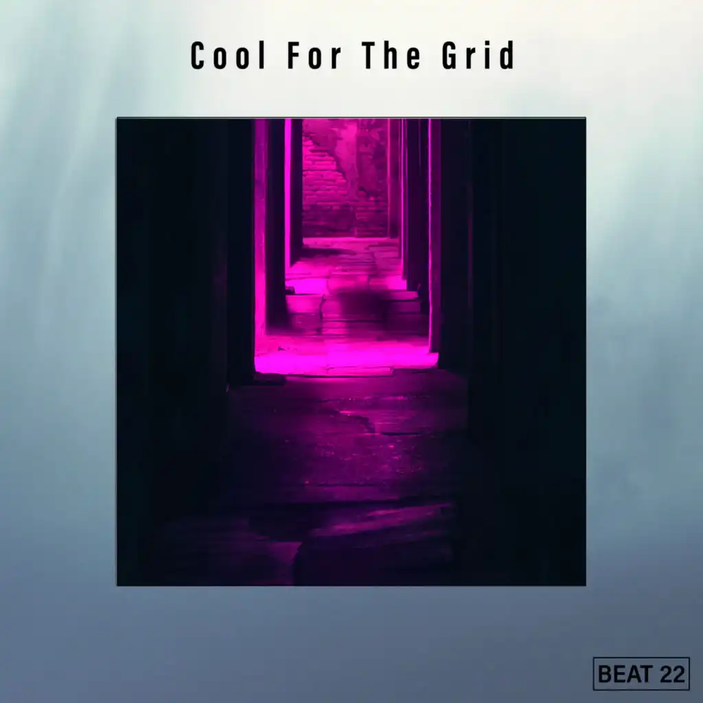 Cool For The Grid Beat 22