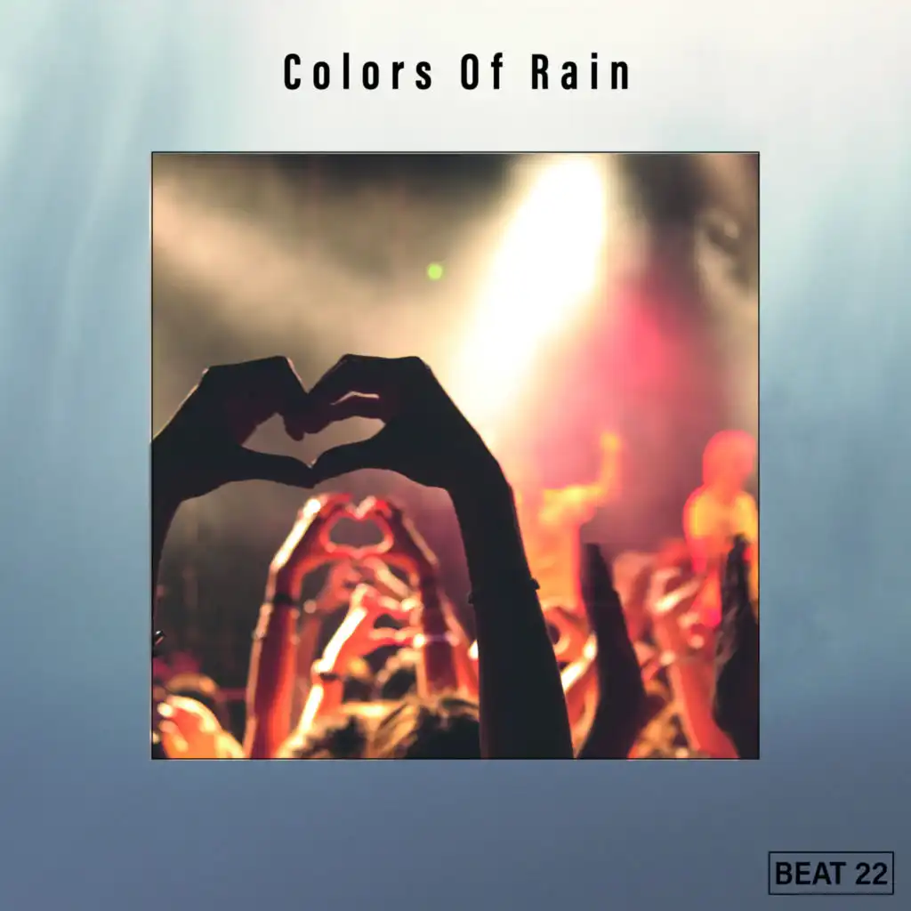Colors Of Rain Beat 22