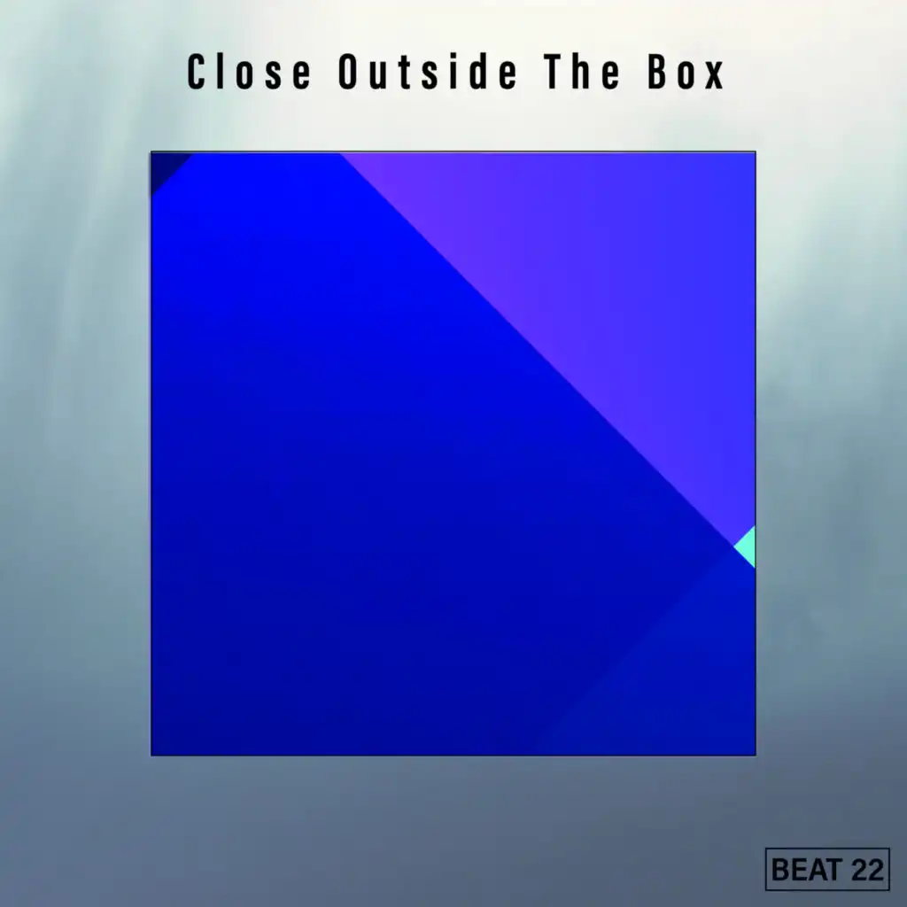 Close Outside The Box Beat 22