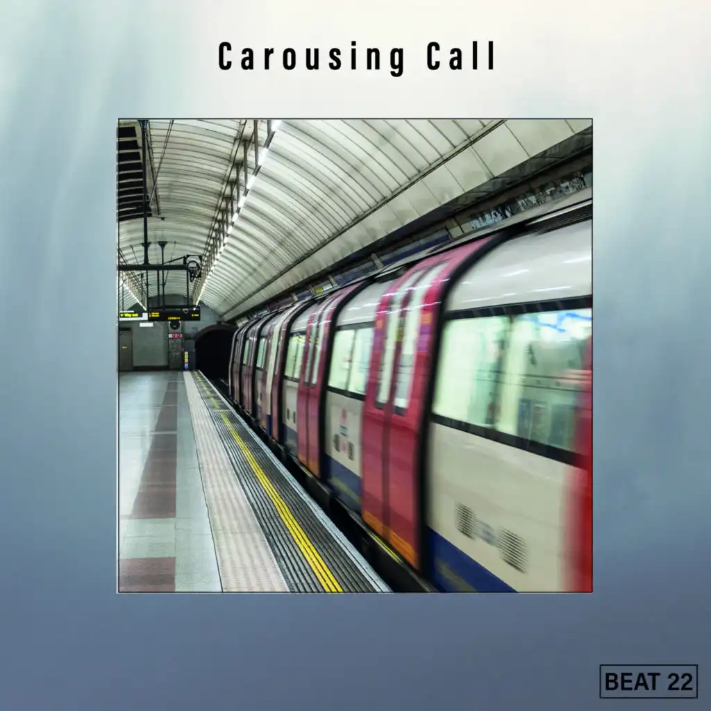 Carousing Call Beat 22