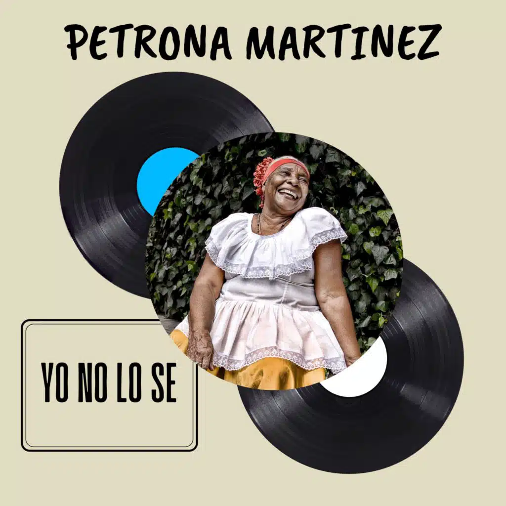 Yo No Lo Se - Petrona Martinez
