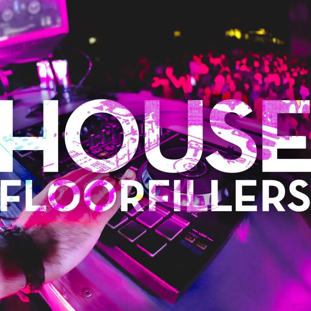 House Floorfillers