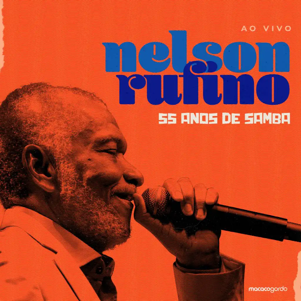 Nelson Rufino - 55 ANOS DE SAMBA (Ao Vivo)