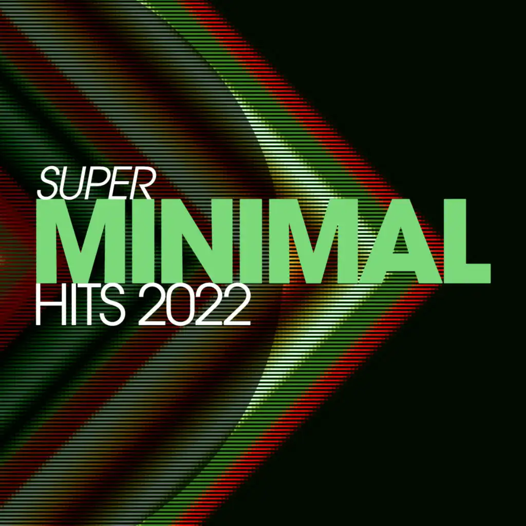 Super Minimal Hits 2022