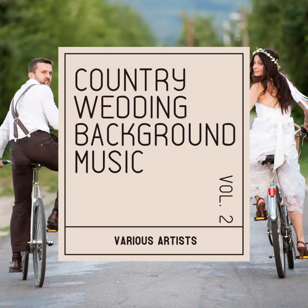 Country Wedding Background Music Vol. 2