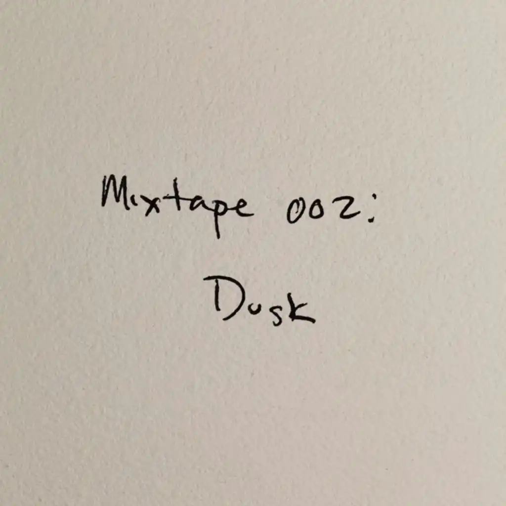 Mixtape 002: Dusk