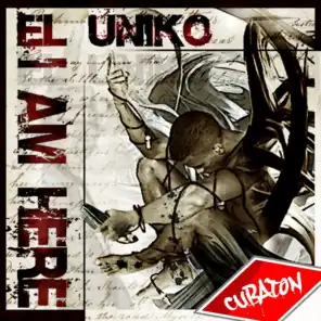 Cubaton Presents el Un1ko (I'm Here)