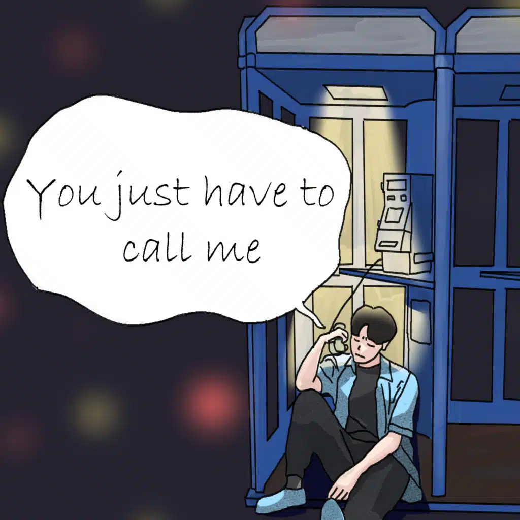 You Just Have to Call Me