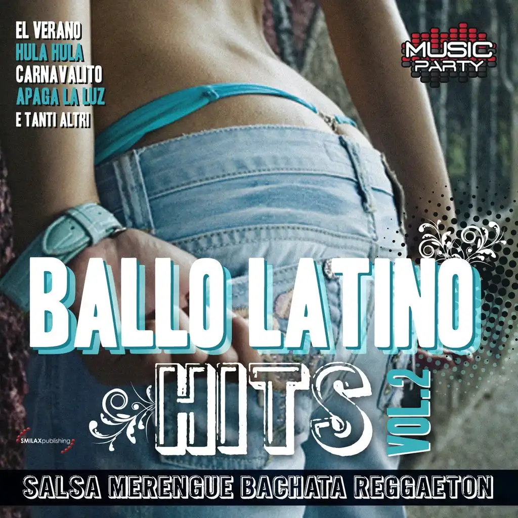 Ballo Latino Hits, Vol. 2 (Salsa, Merengue, Bachata, Reggaeton Music Party)