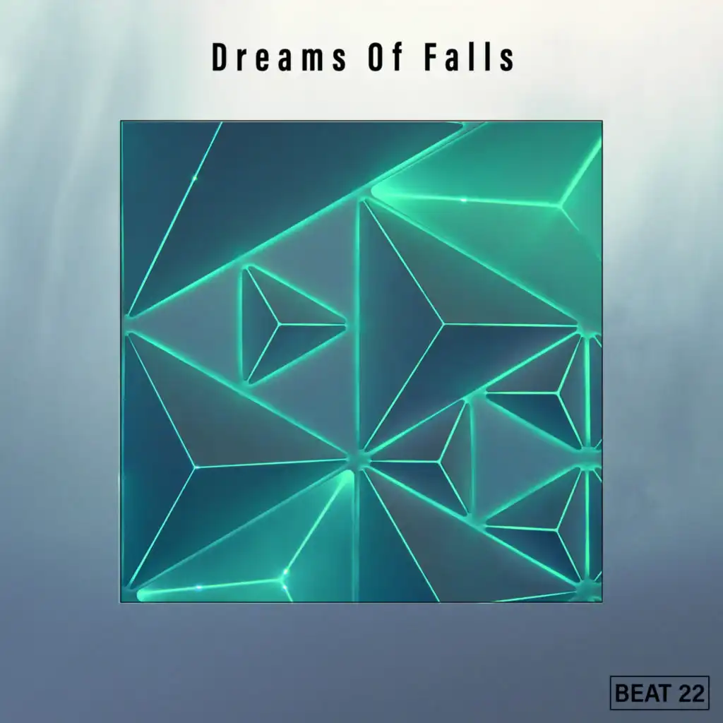 Dreams Of Falls Beat 22