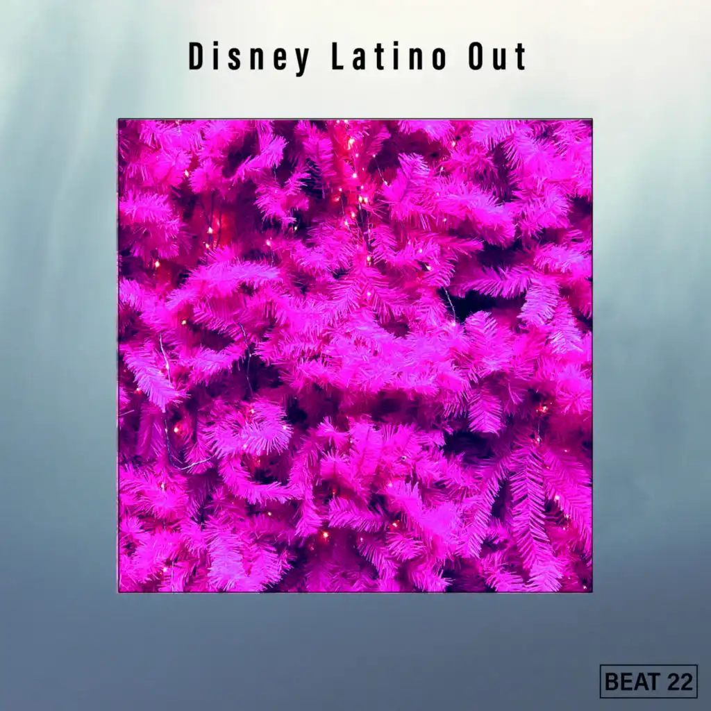 Disney Latino Out Beat 22
