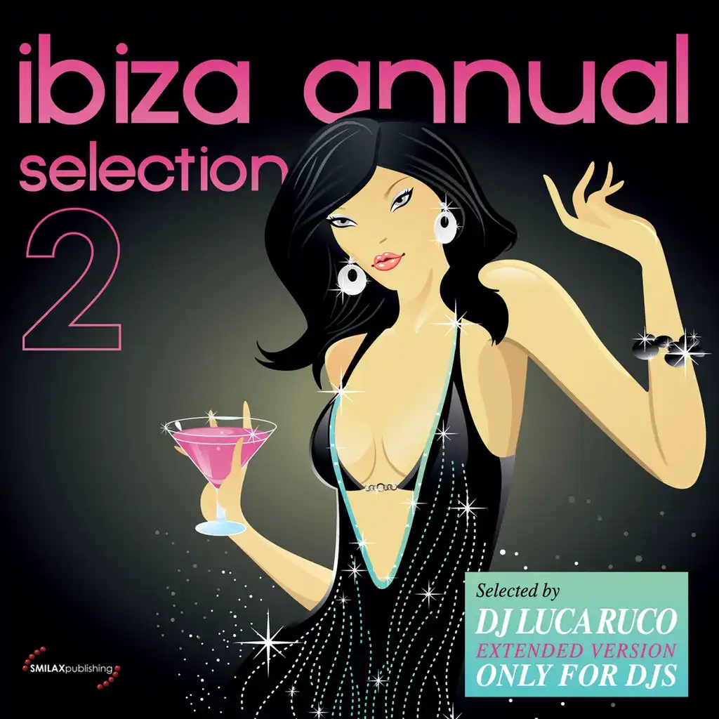 Ibiza Annual Selection, Vol. 2 (Selected by DJ Luca Ruco, Extended Version Only for DJS)