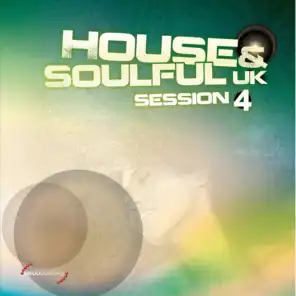 House & Soulful UK Session, Vol. 4